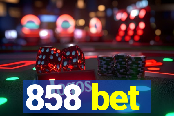 858 bet